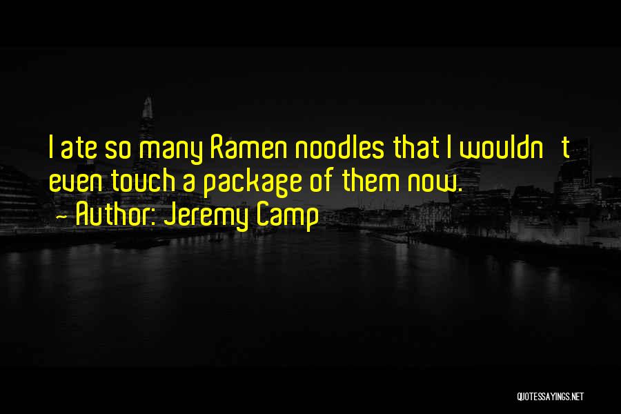 Camp Quotes By Jeremy Camp