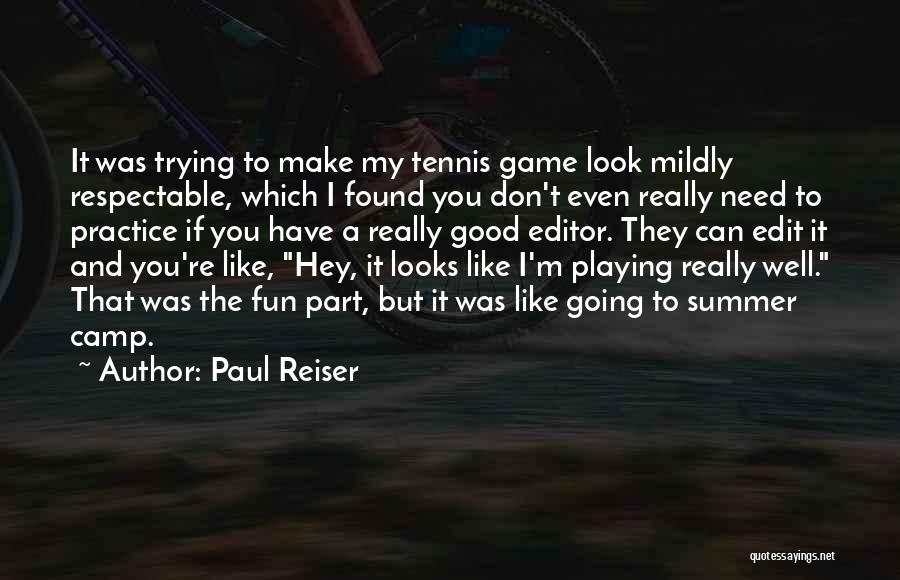 Camp Quotes By Paul Reiser