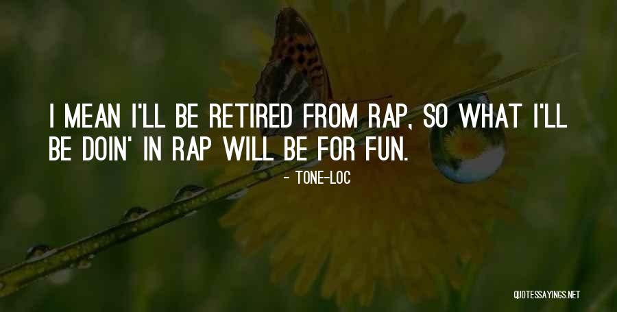 Camp X Ray Movie Quotes By Tone-Loc Camp X Ray Movie Quotes By Tone-Loc