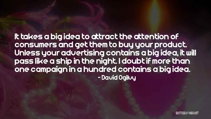 Campaign Advertising Quotes By David Ogilvy Campaign Advertising Quotes By David Ogilvy