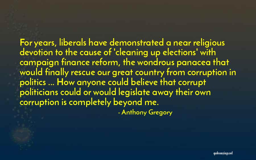 Campaign Finance Reform Quotes By Anthony Gregory