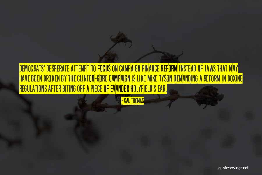 Campaign Finance Reform Quotes By Cal Thomas Campaign Finance Reform Quotes By Cal Thomas