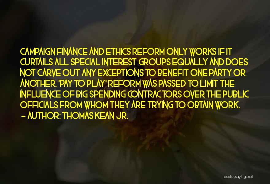 Campaign Finance Reform Quotes By Thomas Kean Jr.