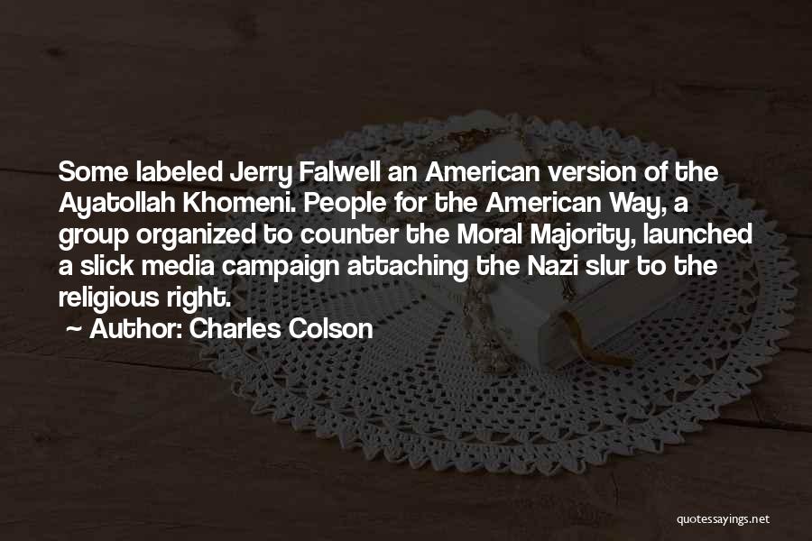 Campaign Quotes By Charles Colson