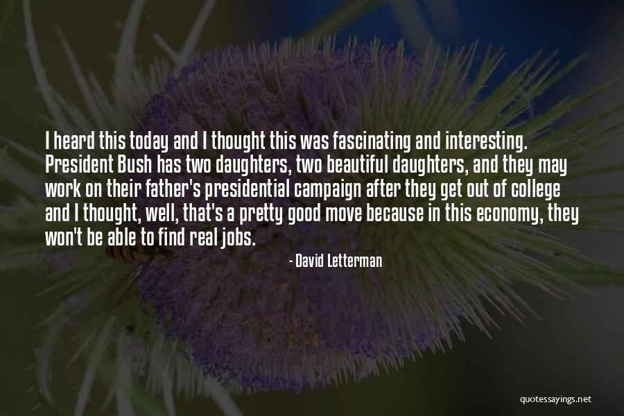 Campaign Quotes By David Letterman