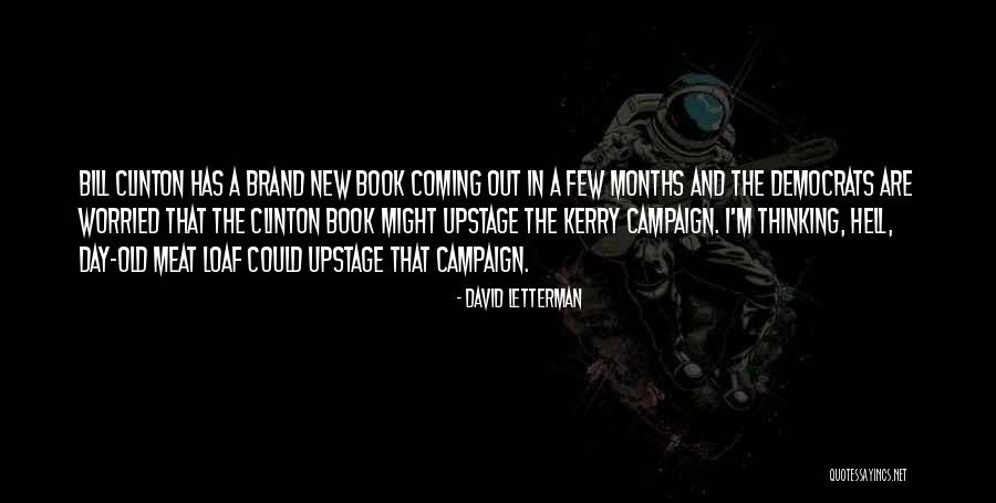 Campaign Quotes By David Letterman Campaign Quotes By David Letterman