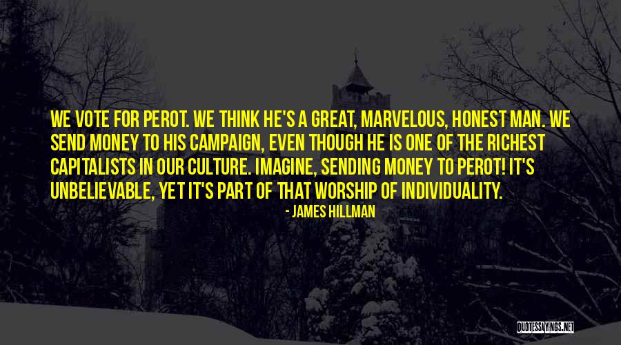 Campaign Quotes By James Hillman