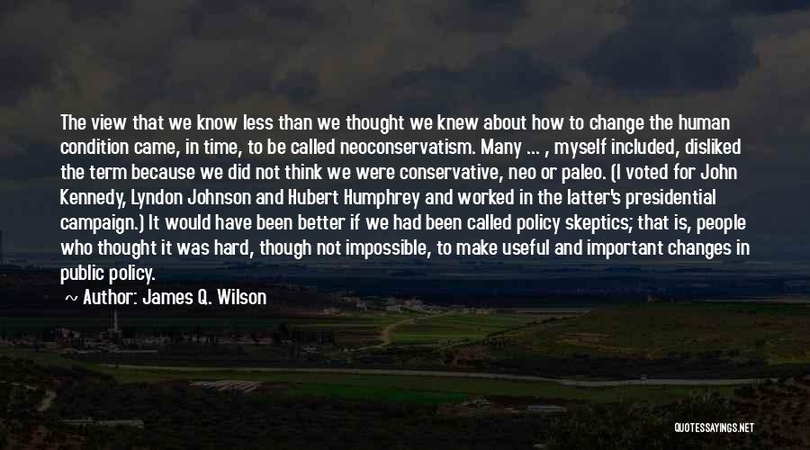 Campaign Quotes By James Q. Wilson