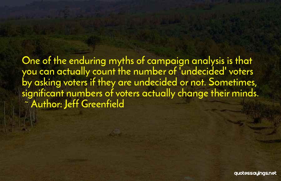 Campaign Quotes By Jeff Greenfield