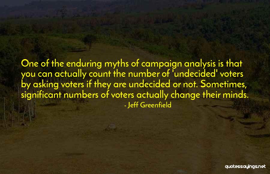 Campaign Quotes By Jeff Greenfield