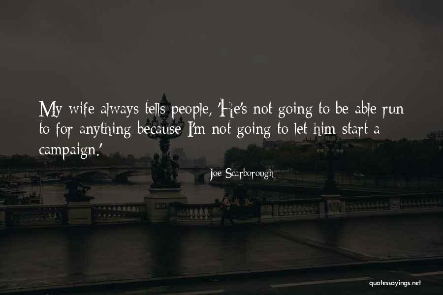 Campaign Quotes By Joe Scarborough Campaign Quotes By Joe Scarborough