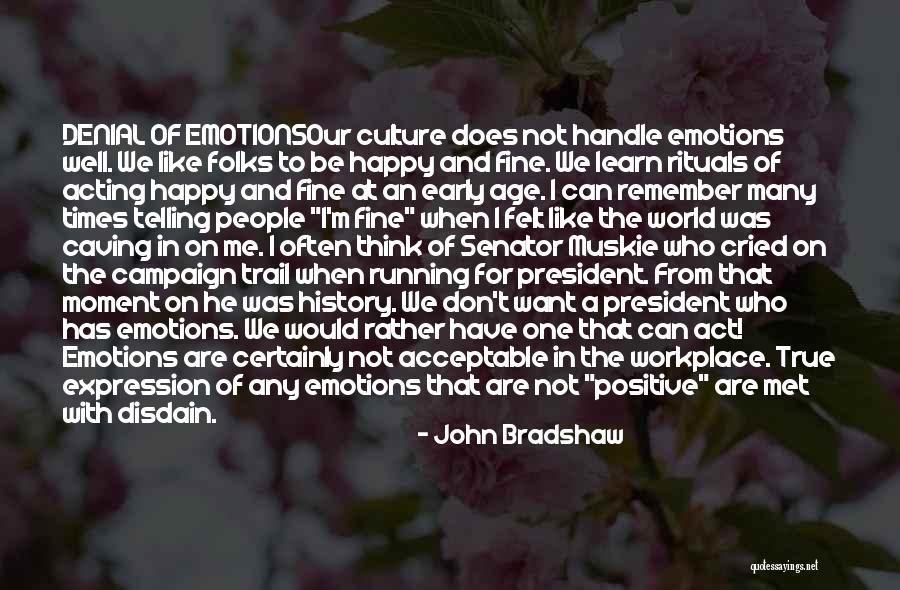 Campaign Quotes By John Bradshaw