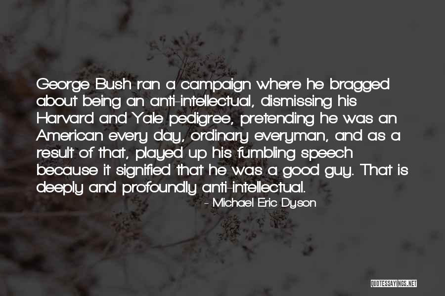 Campaign Quotes By Michael Eric Dyson Campaign Quotes By Michael Eric Dyson