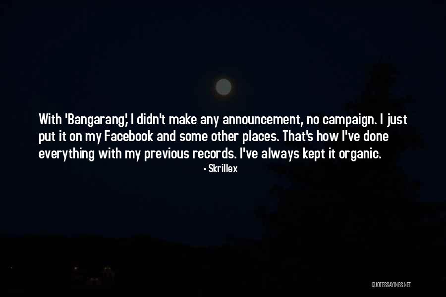 Campaign Quotes By Skrillex Campaign Quotes By Skrillex