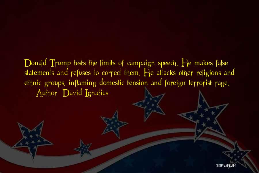 Campaign Speech Quotes By David Ignatius