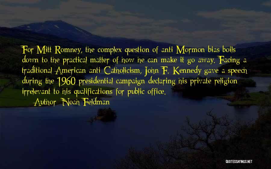 Campaign Speech Quotes By Noah Feldman