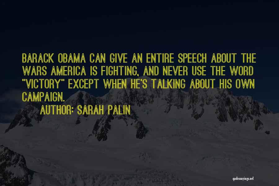 Campaign Speech Quotes By Sarah Palin