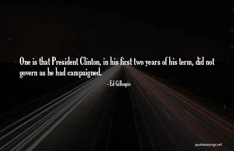 Campaigned Quotes By Ed Gillespie Campaigned Quotes By Ed Gillespie