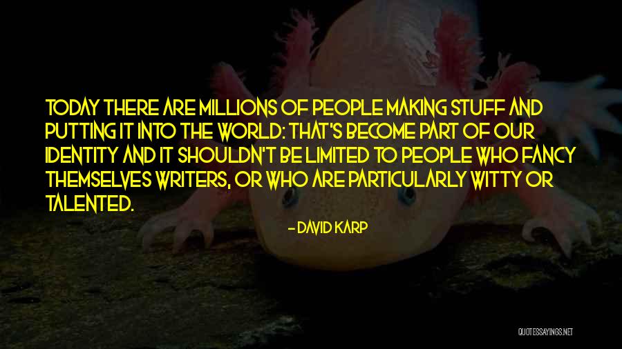 Campaigners Blush Quotes By David Karp Campaigners Blush Quotes By David Karp