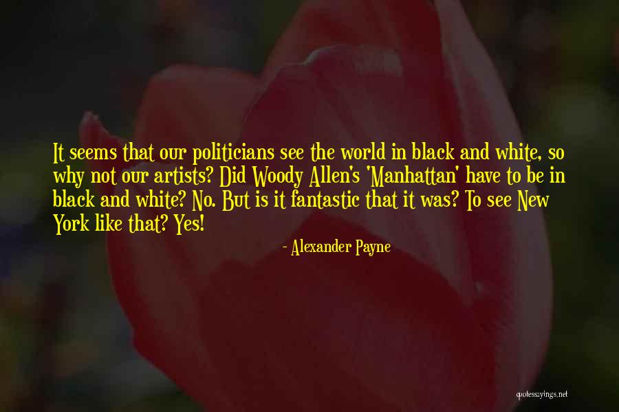 Campak Camera Quotes By Alexander Payne Campak Camera Quotes By Alexander Payne