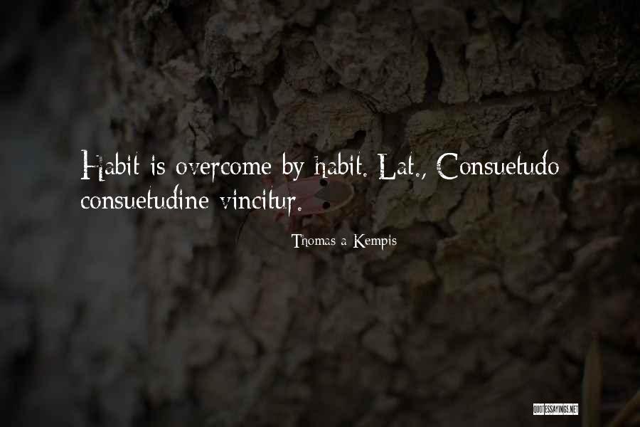 Campak Camera Quotes By Thomas A Kempis Campak Camera Quotes By Thomas A Kempis