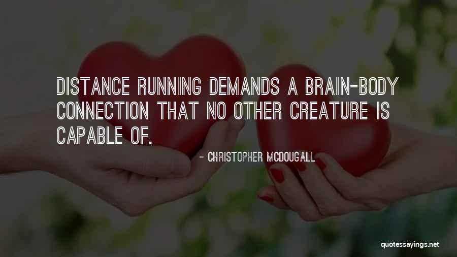 Campanario Productions Quotes By Christopher McDougall Campanario Productions Quotes By Christopher McDougall