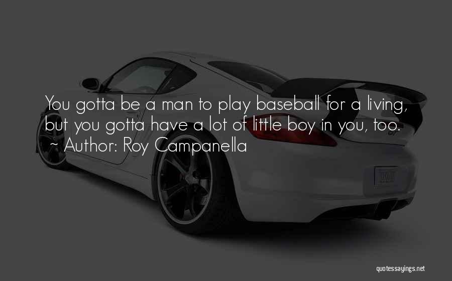 Campanella Quotes By Roy Campanella