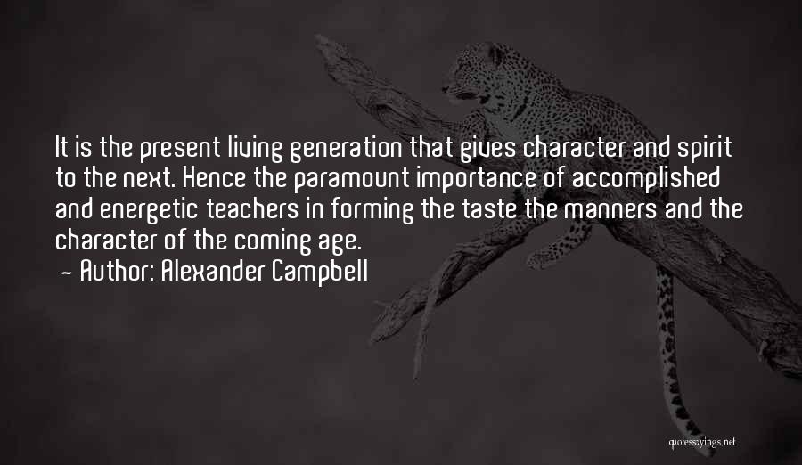 Campbell Alexander Quotes By Alexander Campbell