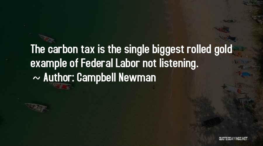 Campbell Newman Quotes 783659