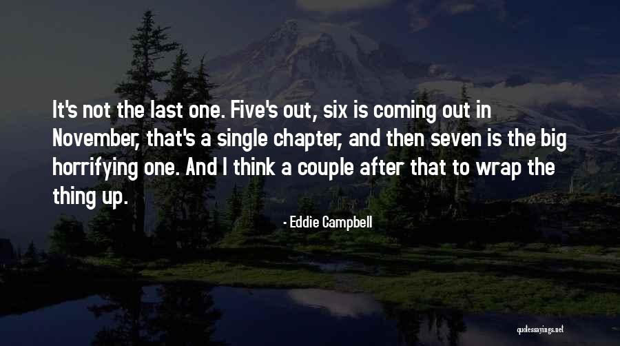 Campbell S Chapter Quotes By Eddie Campbell Campbell S Chapter Quotes By Eddie Campbell