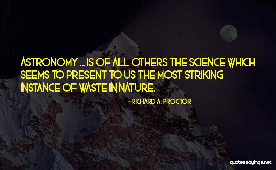 Campbell S Chapter Quotes By Richard A. Proctor Campbell S Chapter Quotes By Richard A. Proctor