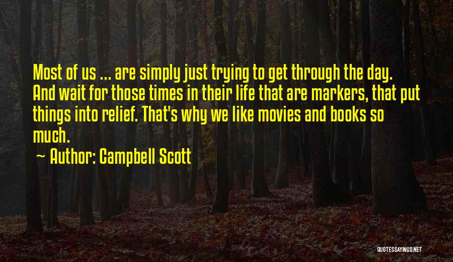 Campbell Scott Quotes 1177560