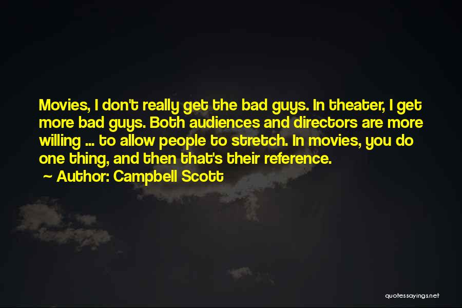 Campbell Scott Quotes 1200720