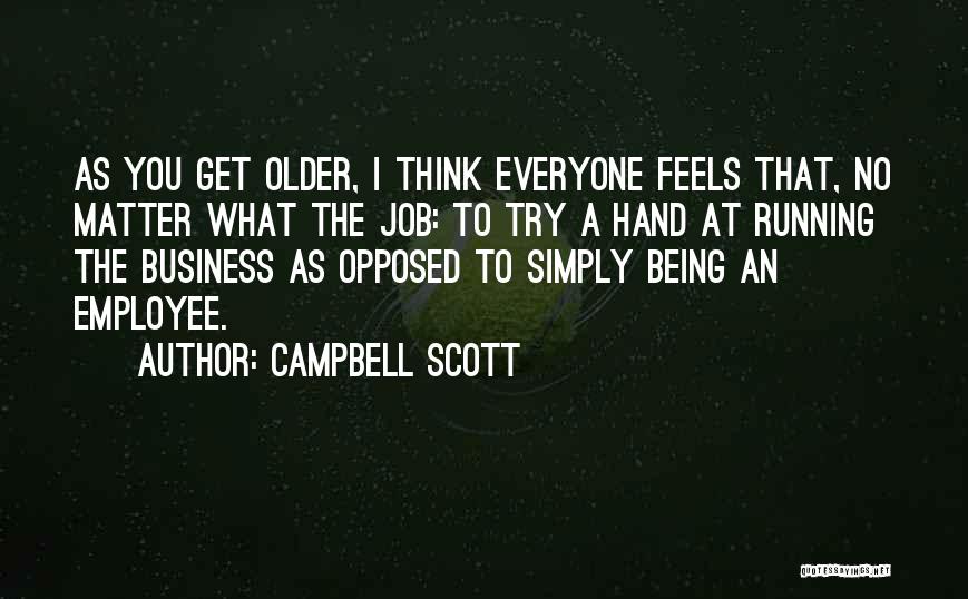 Campbell Scott Quotes 1542737