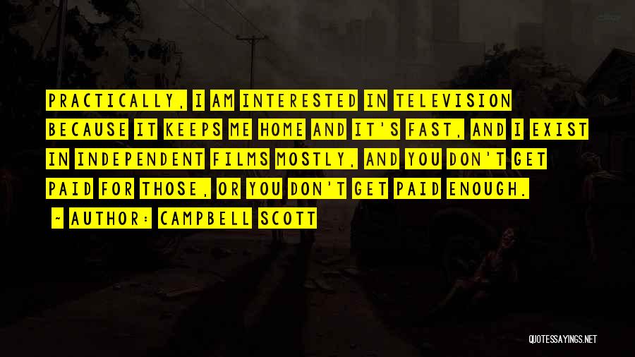 Campbell Scott Quotes 1575628