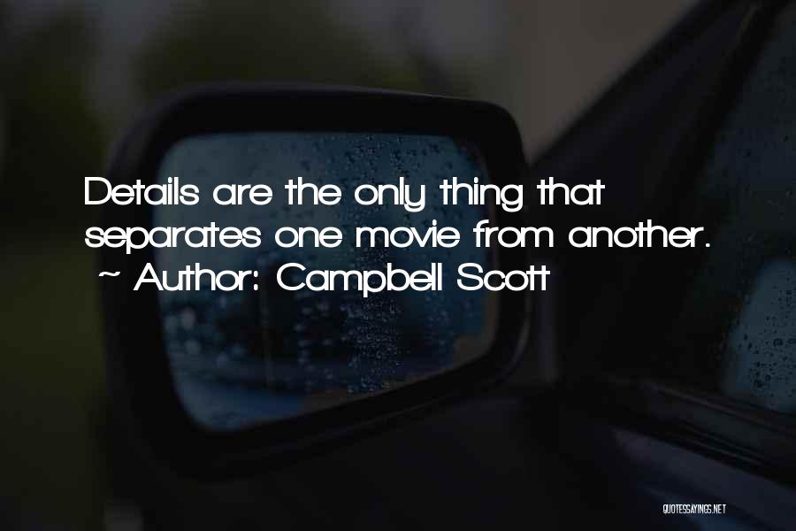 Campbell Scott Quotes 1862653