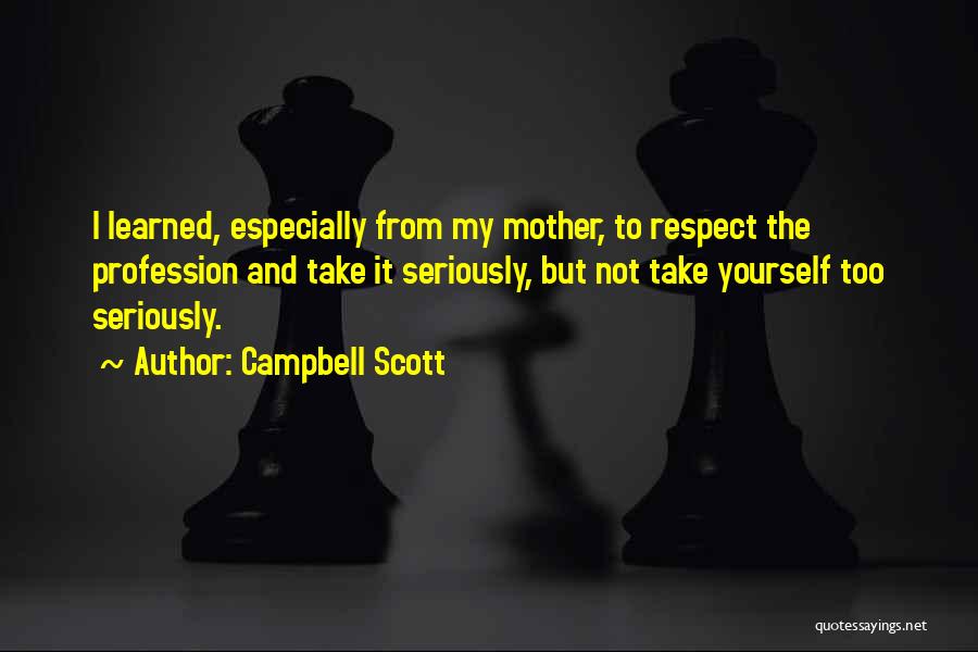 Campbell Scott Quotes 1955826