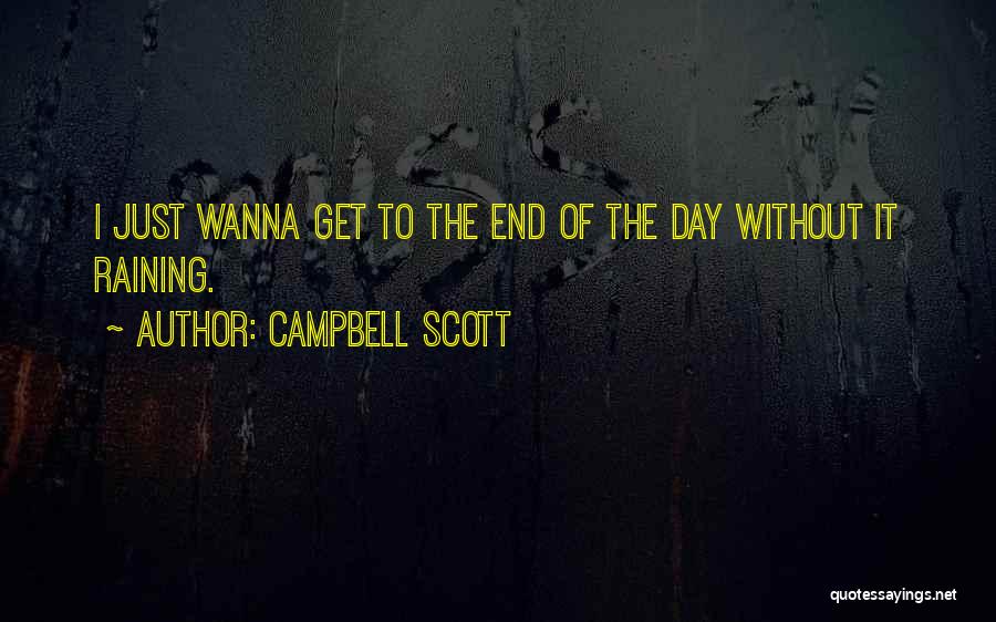 Campbell Scott Quotes 220718