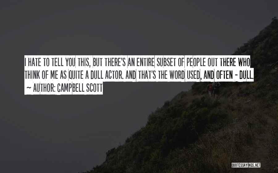 Campbell Scott Quotes 245829