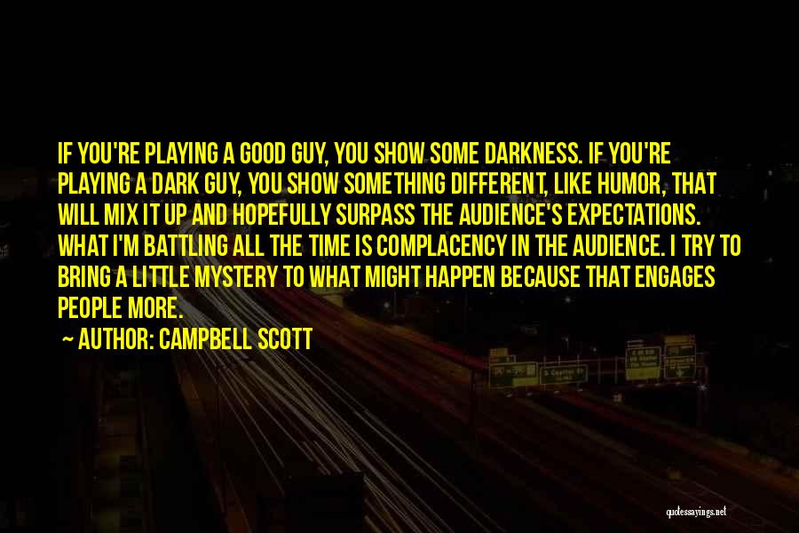 Campbell Scott Quotes 449432