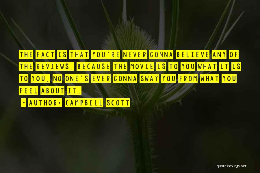 Campbell Scott Quotes 725116