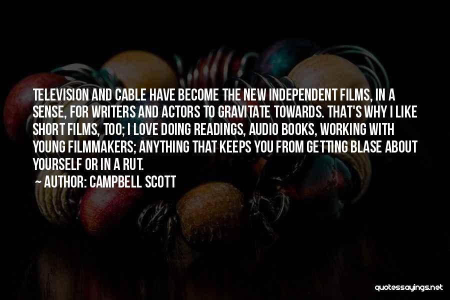 Campbell Scott Quotes 992137