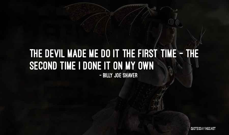 Campenings Quotes By Billy Joe Shaver Campenings Quotes By Billy Joe Shaver
