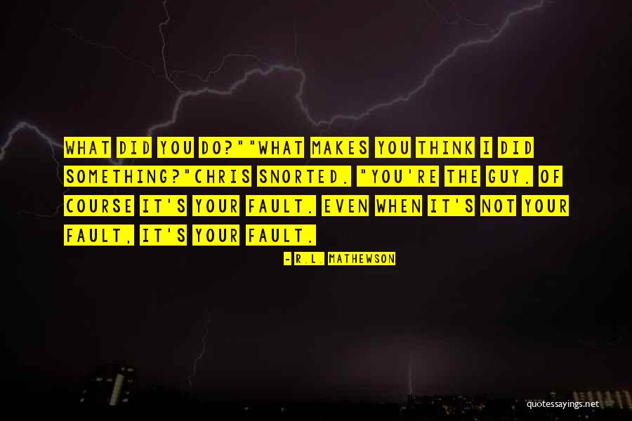 Campeonato Ecuatoriano Quotes By R.L. Mathewson Campeonato Ecuatoriano Quotes By R.L. Mathewson