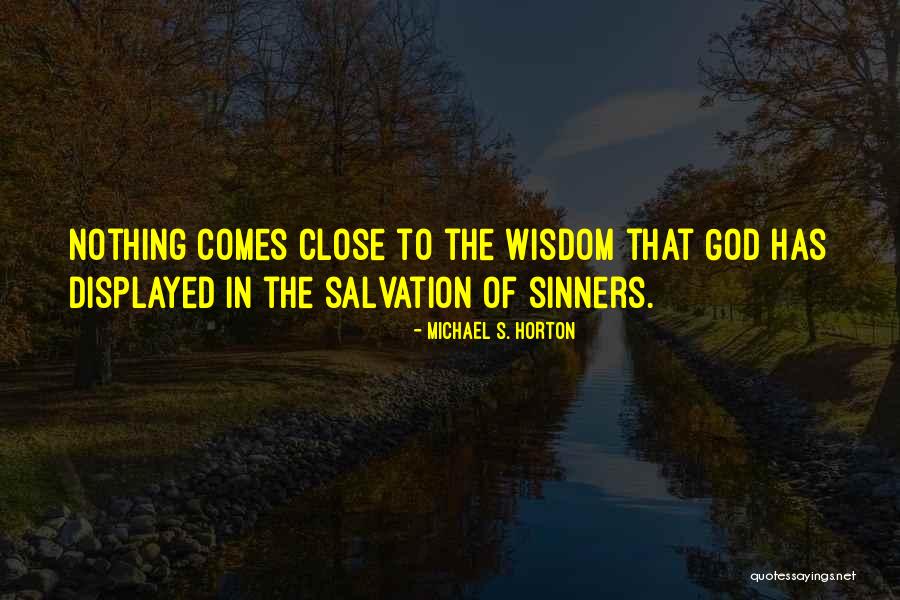 Campero Quito Quotes By Michael S. Horton Campero Quito Quotes By Michael S. Horton