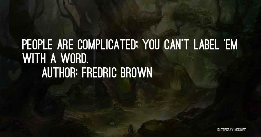 Campers Quotes By Fredric Brown