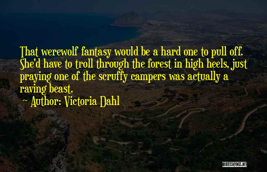 Campers Quotes By Victoria Dahl