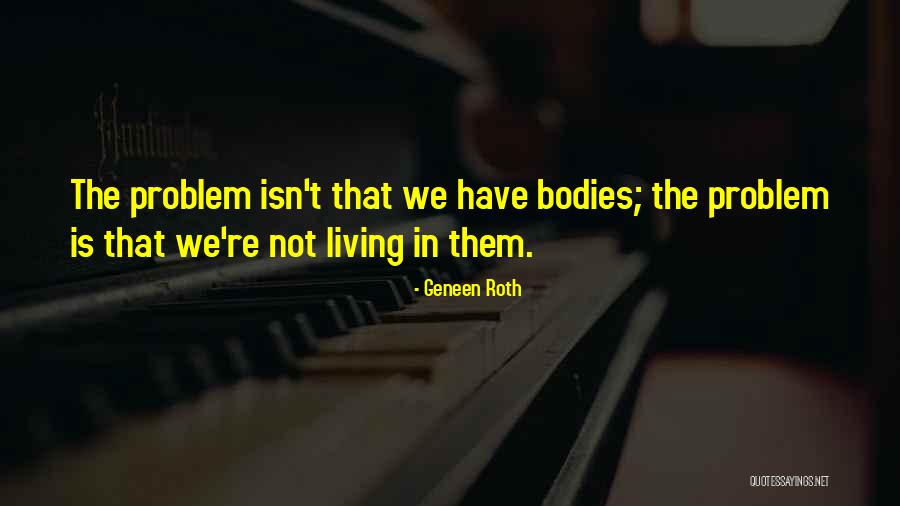 Campertunity Quotes By Geneen Roth Campertunity Quotes By Geneen Roth