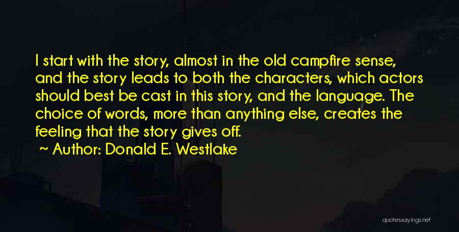 Campfire Story Quotes By Donald E. Westlake