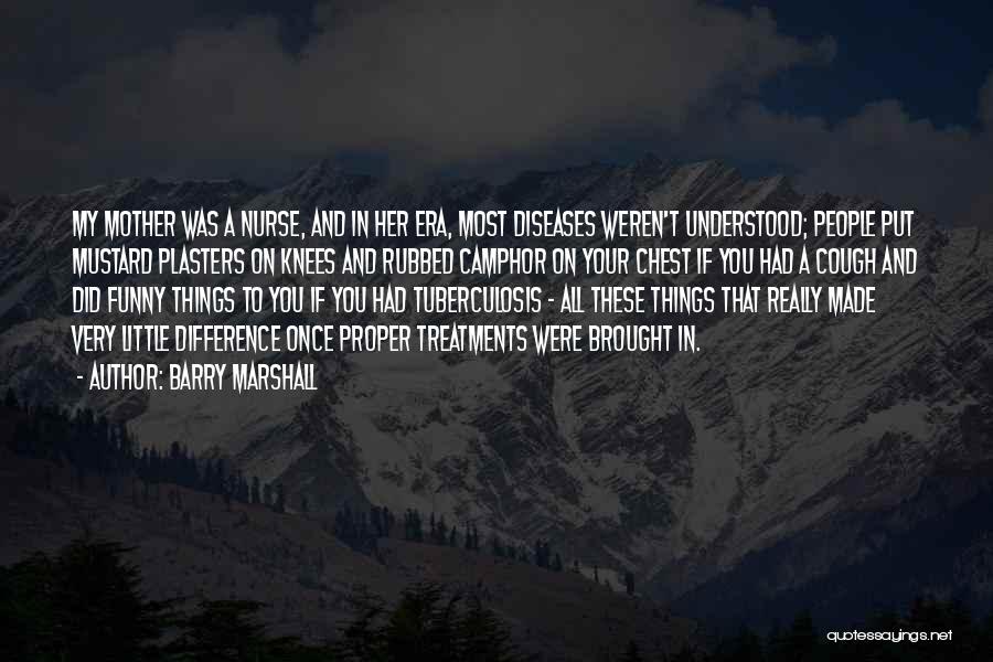 Camphor Quotes By Barry Marshall Camphor Quotes By Barry Marshall